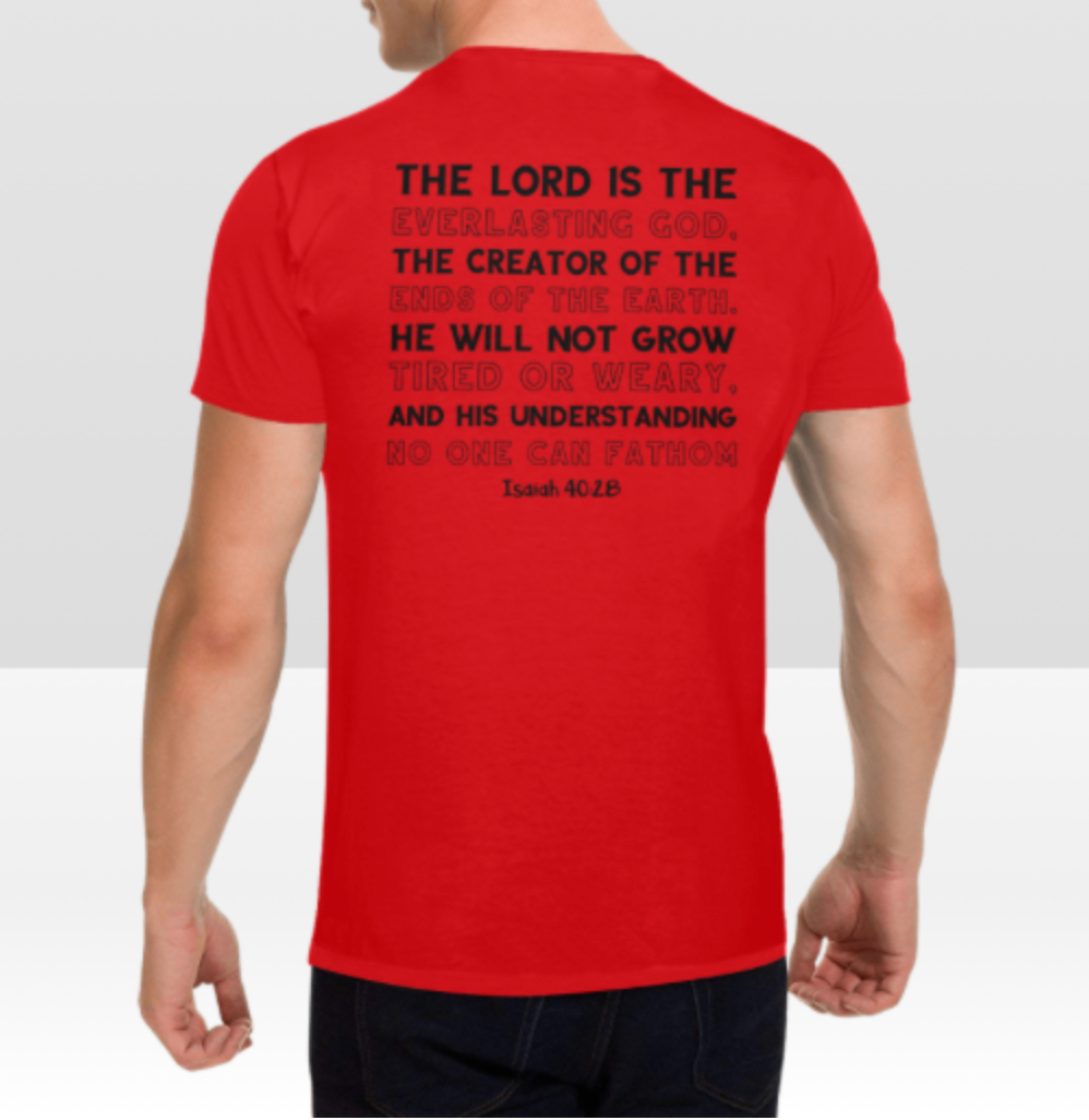 ISAIAH 40:28 T-SHIRT