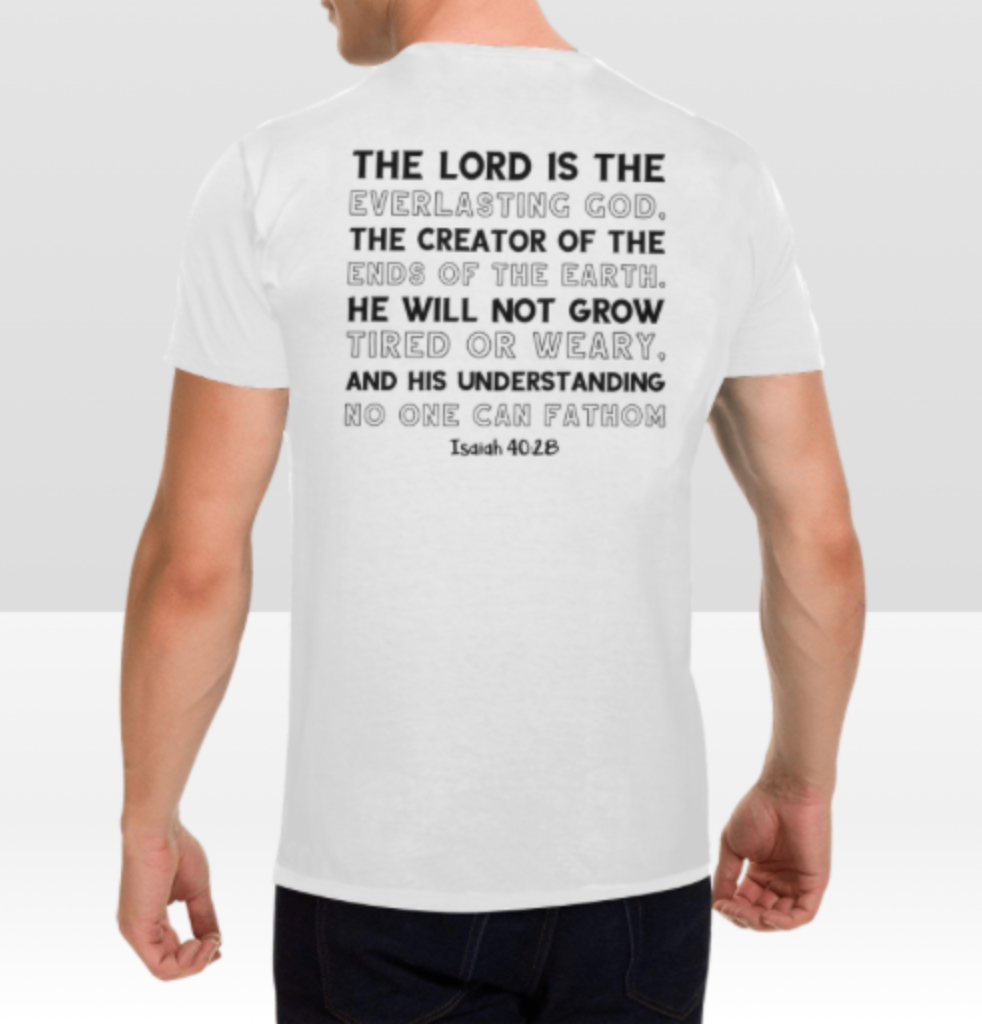 ISAIAH 40:28 T-SHIRT