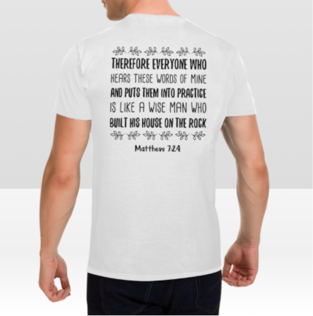 MATTHEW 7:24 T-SHIRT