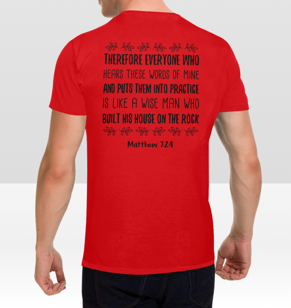 MATTHEW 7:24 T-SHIRT