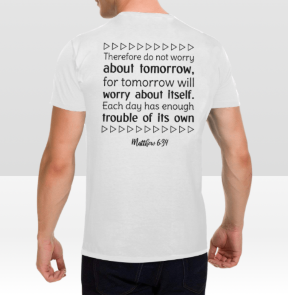 MATTHEW 6:34 T-SHIRT