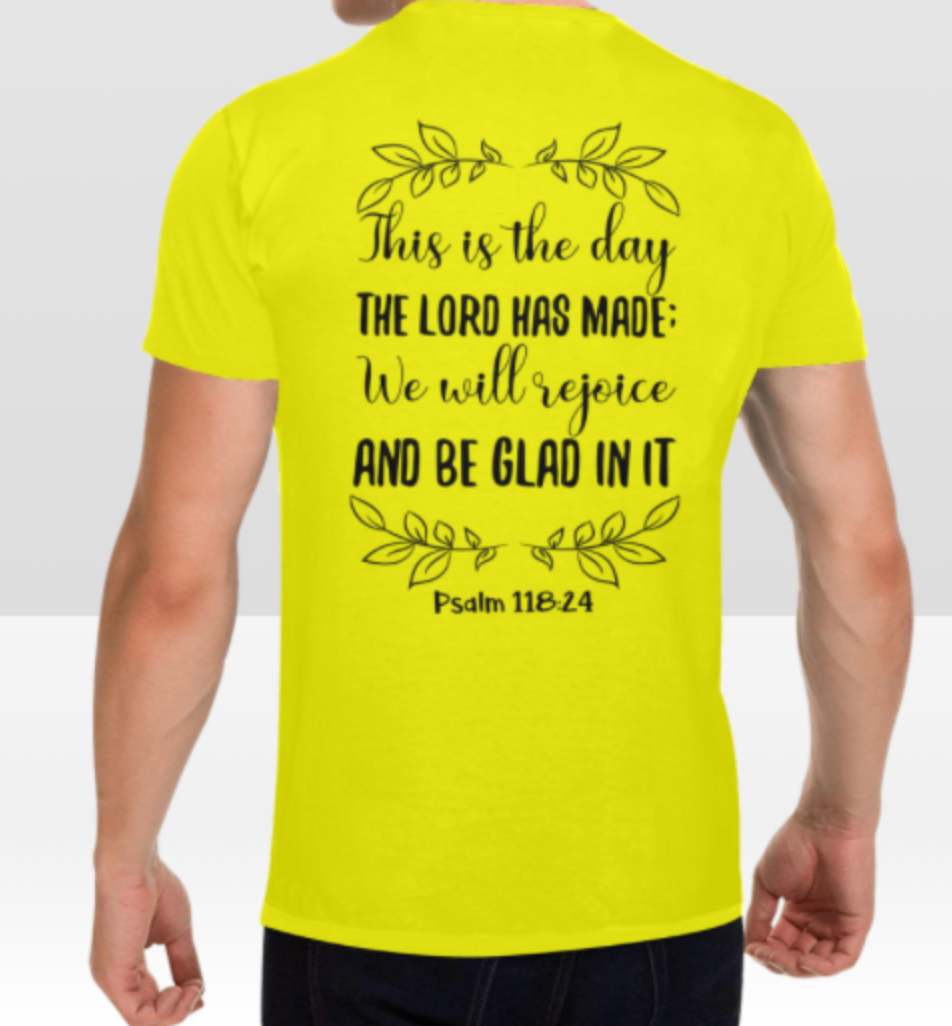 PSALM 118:24 T-SHIRT