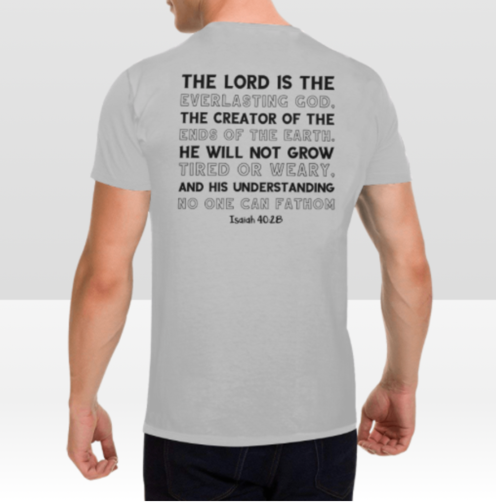 ISAIAH 40:28 MENS T-SHIRT