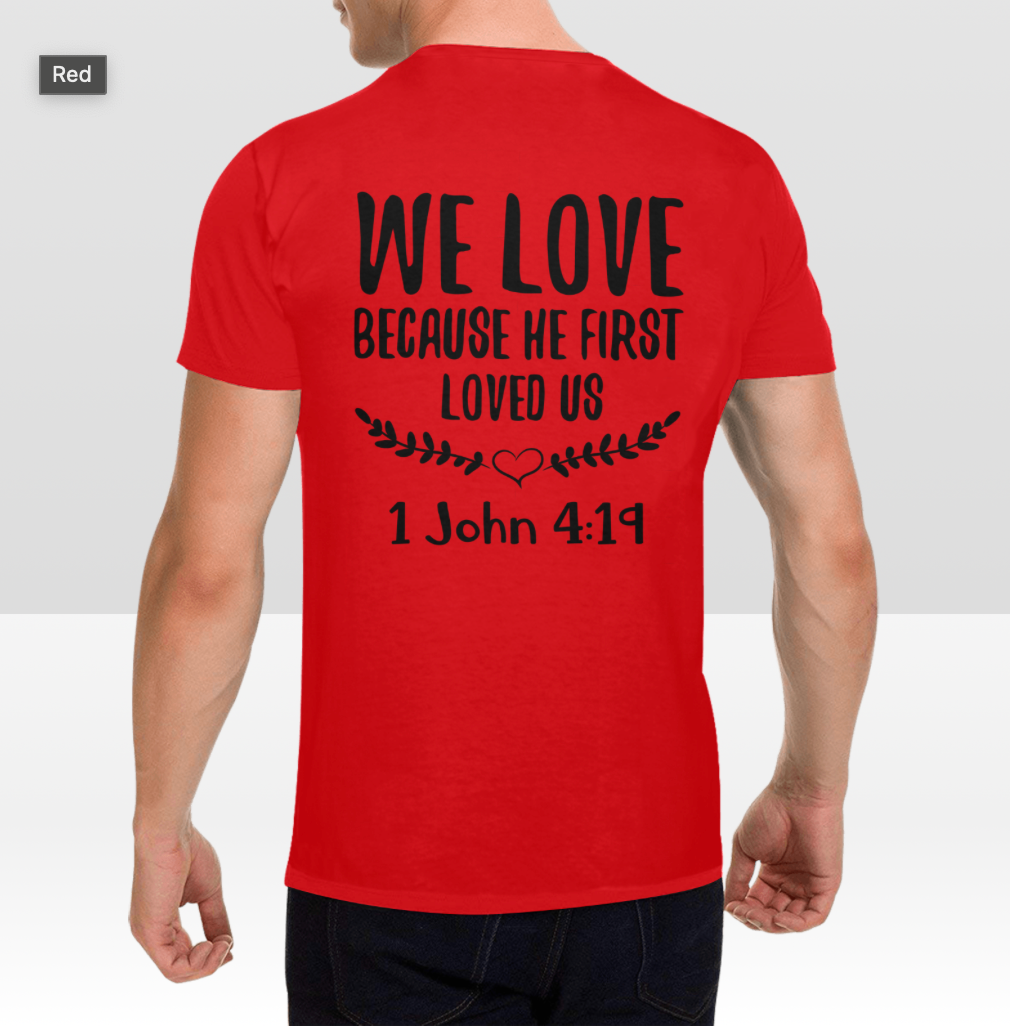 1 JOHN 4:19 MENS T-SHIRT