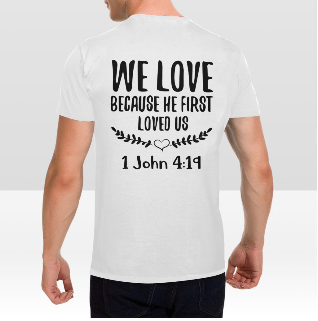 1 JOHN 4:19 MENS T-SHIRT