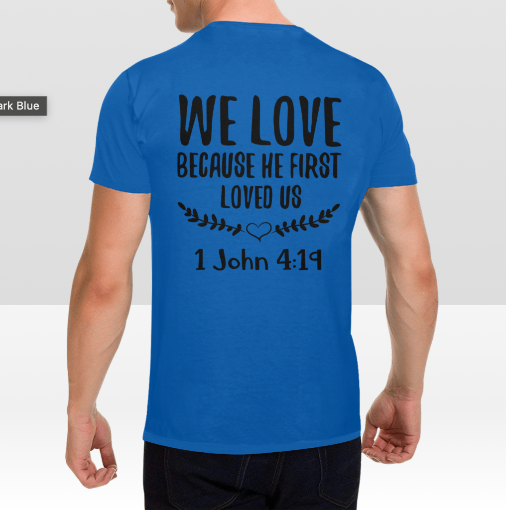 1 JOHN 4:19 MENS T-SHIRT