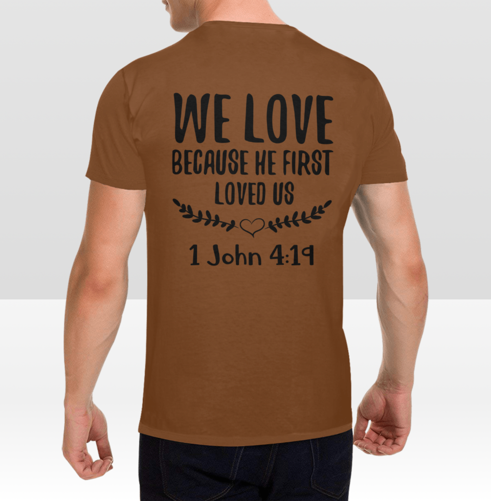 1 JOHN 4:19 MENS T-SHIRT