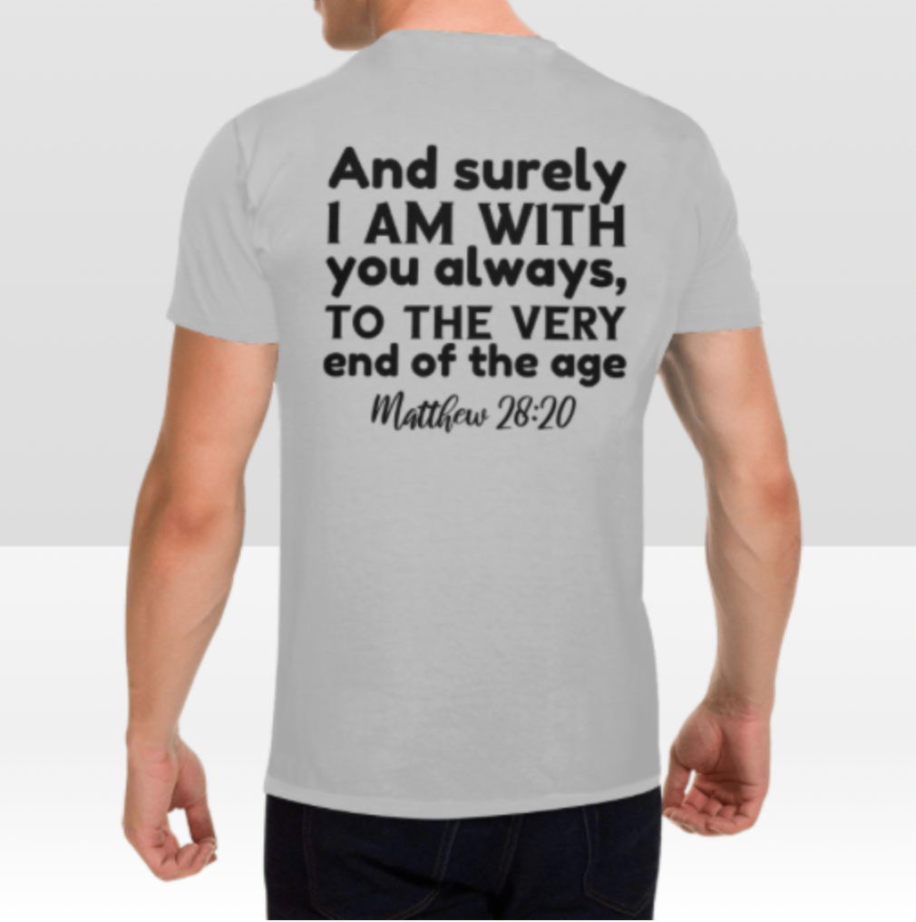 MATTHEW 28:20 MENS T-SHIRT