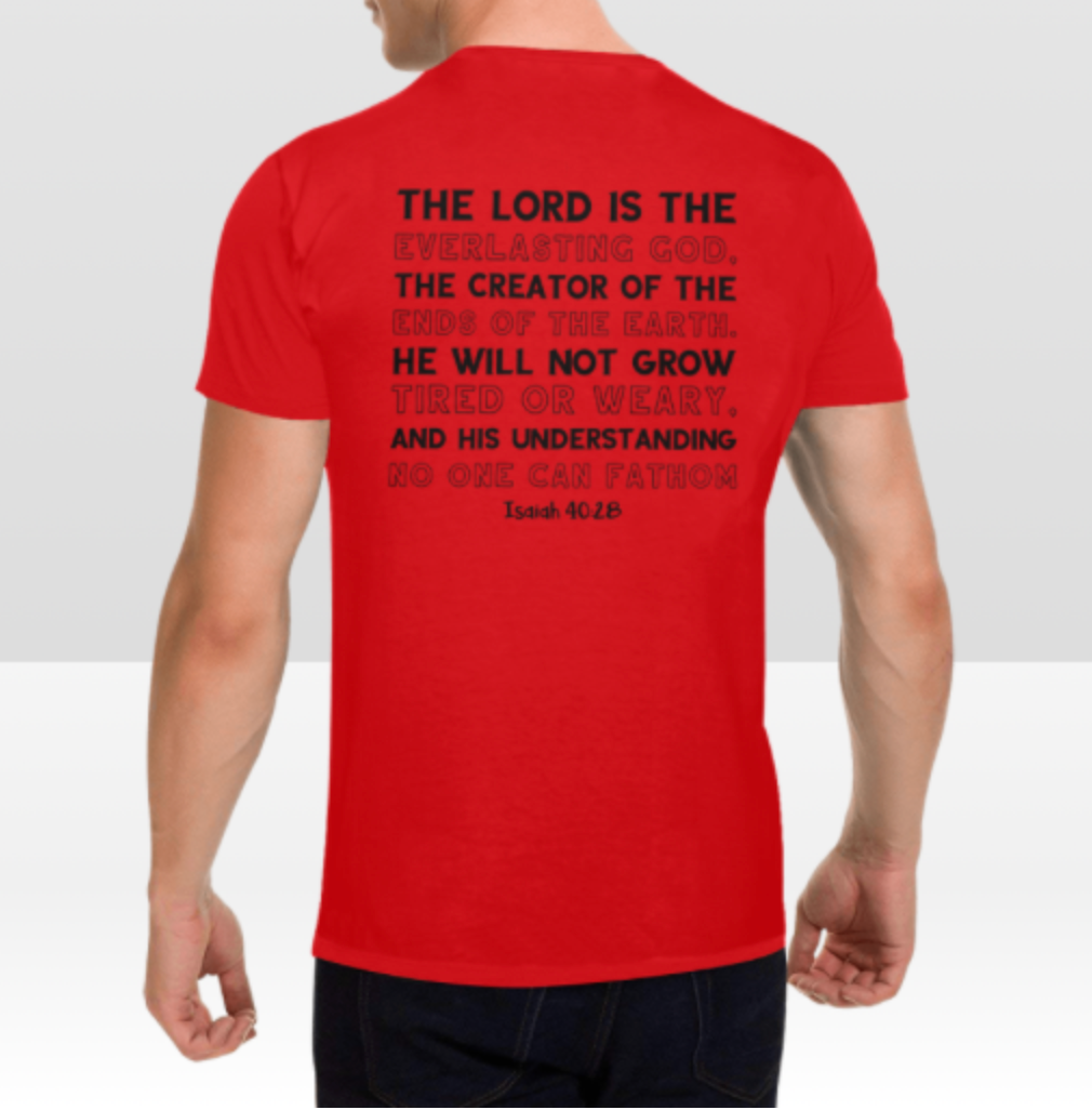 ISAIAH 40:28 MENS T-SHIRT