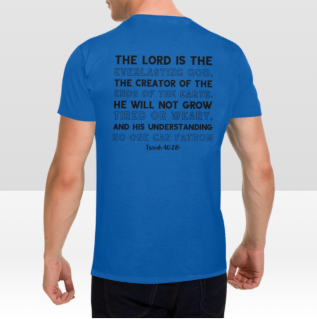 ISAIAH 40:28 MENS T-SHIRT